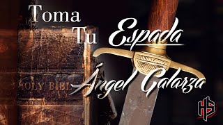 Toma Tu Espada Angel Galarza Official [upl. by Aneelehs]