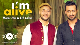 Maher Zain amp Atif Aslam  Im Alive Official Music Video [upl. by Ludlew]