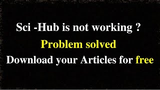 SciHub Not Working  SciHub solution  Download free articles with SciHub [upl. by Sutherland]