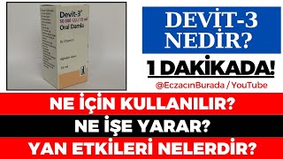 Devit3 Damla Nedir Ne İçin Kullanılır Ne İşe Yarar Yan Etkileri Nelerdir GÜNCEL [upl. by Claudetta992]