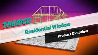 Residential Window Product Overview [upl. by Theresita]