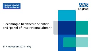 Becoming a healthcare scientist and panel of inspirational alumni STP Induction 2024  day 1 [upl. by Ramyaj]