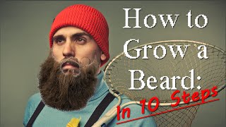 How to Grow a Beard in 10 Steps [upl. by Seuqirdor]