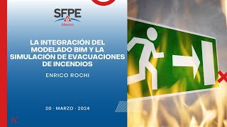 SFPE Mexico Chapter 🔵  La integración del modelado BIM y la Simulación de Evacuaciones de Incendios [upl. by Nnyrb334]