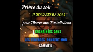 Prière pour Libérer mes Bénédictions Enchaînées dans les Ténèbres Pendant mon sommeil [upl. by Vyse]