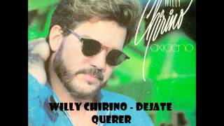 willy chirino  dejate querer [upl. by Melville]