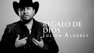 Julión Álvarez y su Norteño Banda  Regalo de Dios Video Lyric [upl. by Darmit]