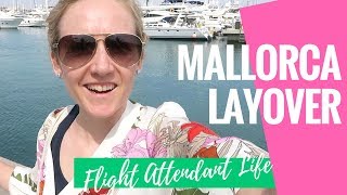 PALMA De MALLORCA TRIP  Flight Attendant Life Vlog 21 [upl. by Maureene]