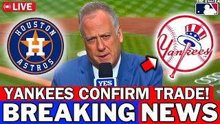 MLB URGENT YANKEES CONFIRM MAJOR TRADE WITH HOUSTON ASTROS DEAL DONE NEW YORK YANKEES NEWS [upl. by Kwarteng502]