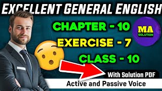 Exercise  7 Class 10 Grammar quotActive and Passive Narrationquot Solution  Excellent General English [upl. by Heppman]