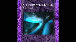 Neros Day At Disneyland  Heavens Gate [upl. by Noside11]