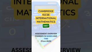 Changes from 2025  IGCSE International Mathematics 0607 mathematics 0607 igcse [upl. by Mikol]