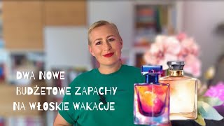 Dwa nowe budżetowe zapachy w sam raz na włoskie wakacje 😃 [upl. by Morrie]