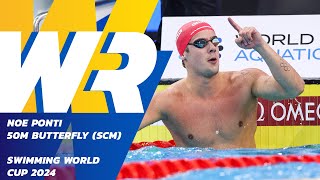 🇨🇭 Noe Ponti breaks 🚀 WORLD RECORD in Heats  50m Butterfly  Swimming World Cup [upl. by Inaliak]