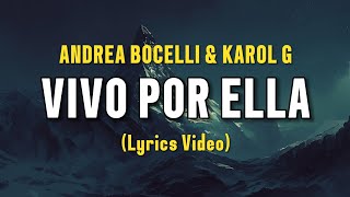 ANDREA BOCELLI amp KAROL G  VIVO POR ELLA Lyrics Video  New Arrangement [upl. by Enelym]