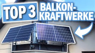 Die besten BALKONKRAFTWERKE 2024  Top 3 Balkonkraftwerke im Vergleich [upl. by Ylloh25]