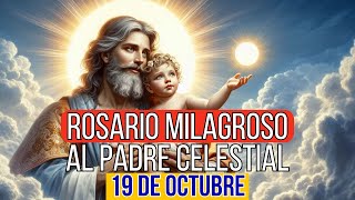 ROSARIO AL PADRE CELESTIAL 19 OCTUBRE [upl. by Ajuna618]