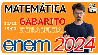 🔴 ENEM 2024 Matemática  Gabarito Extraoficial [upl. by Yrtnahc]