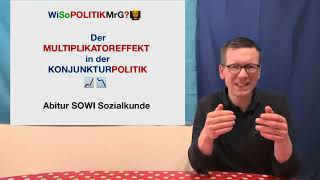 Der Multiplikatoreffekt  WiSoPOLITIKMrG👨‍🏫Abitur SOWI Sozialkunde [upl. by Esiouqrut]