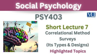 PSY403 Short Lecture 7Correlational MethodSurveysTypes of SurveysSurvey DesignMidterm [upl. by Schroder]