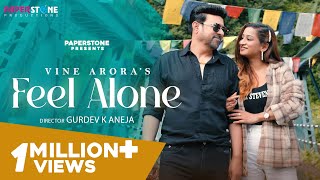 Feel Alone  Vine Arora  Gurdev K Aneja  Simran Ghadai  Sad Song Punjabi  Romantic Song Punjabi [upl. by Assirek978]