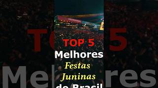 TOP 5 Melhores Festas Juninas do Brasil [upl. by Azeel]