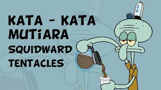 KataKata Bijak Squidward Tortellini Yang Relate Dengan Kehidupan Orang Dewasa  Part 1 [upl. by Lindbom]