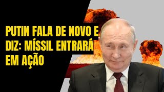 PUTIN FAZ PRONUNCIAMENTO E AFIRMA QUE CONTINUARÃ A LANÃ‡AR MÃSSEIS ESPECIAIS [upl. by Aalst818]