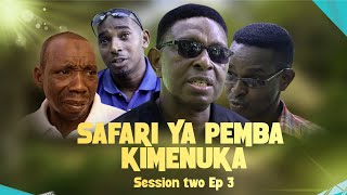 SAFARI YA PEMBA KIMENUKA  ep 3 SESSION TWO [upl. by Ysiad]