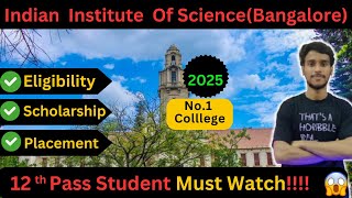 Indian Institute of Science Bangalore 2025 Top university in India🔥🔥 [upl. by Ahsinad]