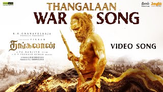 Thangalaan War Song  Video Song Tamil  Thangalaan  Chiyaan Vikram  Pa Ranjith  GVPrakashKumar [upl. by Allesiram878]