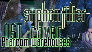 Syphon Filter OST – Pharcom Warehouses Chuck Doud Cover [upl. by Nodlew367]