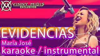 Evidencias INSTRUMENTAL  Karaoke  María José [upl. by Edasalof]