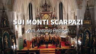 Sui Monti Scarpazi arm Antonio Pedrotti  Coro Alpino Trentino di Gardolo [upl. by Brittany]