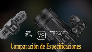 Nikon Zfc vs Nikon COOLPIX P950 Una Comparación de Especificaciones [upl. by Zacharias]