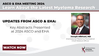 Key Multiple Myeloma Abstracts Presented at 2024 ASCO and EHA Meeting [upl. by Cralg]