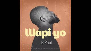 wapi yo AC b paul [upl. by Edmanda]