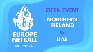 Northern Ireland vs UAE  Europe Netball Open Event [upl. by Artenahs]