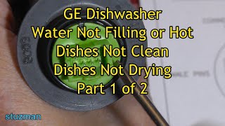 GE Dishwasher Water Not Filling or Hot Dishes Not Cleaned or Drying Part 1 of 2 [upl. by Ernesta]