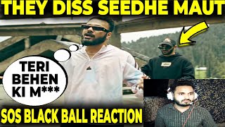 SOS Diss Seedhe Maut Reaction BLACKBALL  SOS x 30KEY Review  GDX Reacts Seedhe Maut VS SOS [upl. by Ami]