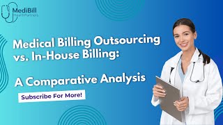 Medical Billing Outsourcing vs InHouse Billing A Comparative Analysis [upl. by Timothee]