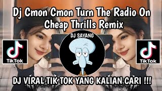 DJ CMON CMON TURN THE RADIO ON CHEAP THRILLS REMIX BY DJ NANSUYA VIRAL TIK TOK YANG KALIAN CARI [upl. by Keare]