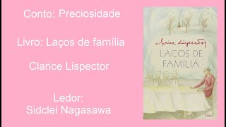 PRECIOSIDADE LAÇOS DE FAMÍLIA  CLARICE LISPECTOR [upl. by Sparrow]