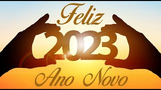 ✨UM FELIZ 2023 ✨ Linda Mensagem de ANO NOVO 💖 FELIZ ANO NOVO ESPECIAL eVIVA 💖 NEW YEAR 💖 FELIZ 2023 [upl. by Snilloc]