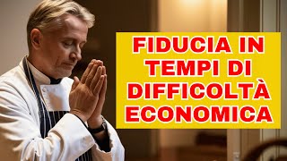 Fiducia in tempi di difficoltà economica [upl. by Mcfadden756]