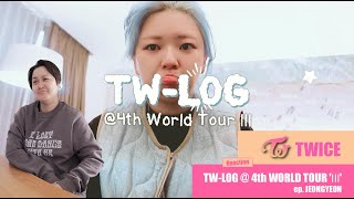 TWICE  TWLOG  4th WORLD TOUR Ⅲ ep Jeongyeon  Reaction [upl. by Iphagenia253]