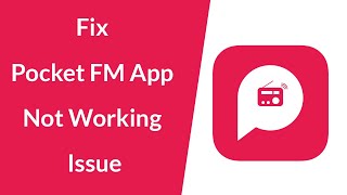 How to Fix Pocket FM App Not Working Issue [upl. by Meredith]