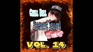 BASEMENT SESSIONS VOL 14 BY CHILL BILL [upl. by Signe]