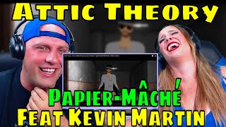 reaction to Attic Theory  PapierMâché Featuring Kevin Martin of ​⁠‪CANDLEBOXOFFICIAL‬ [upl. by Atiuqcir]