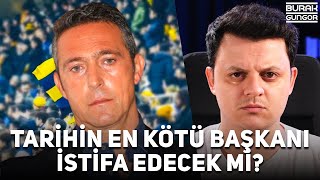 Fenerbahçe Tarihinin En Kötü Başkanı Ali Koç  İstifa Edecek mi TÜM REZALETLER [upl. by Onairot]